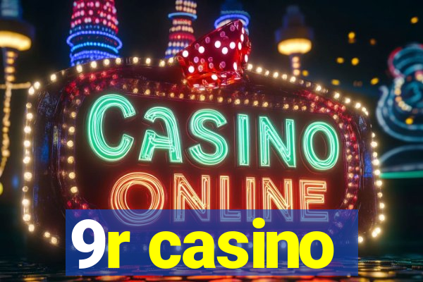 9r casino