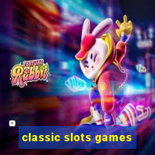 classic slots games