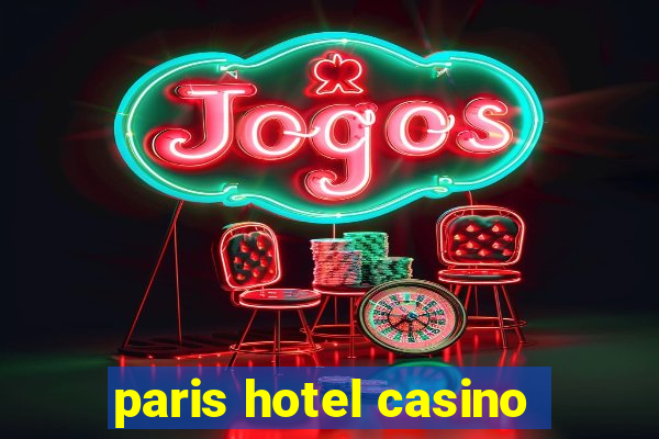 paris hotel casino