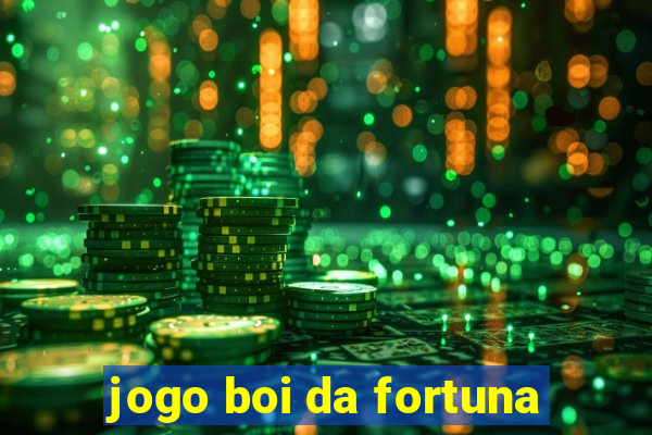 jogo boi da fortuna