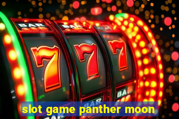 slot game panther moon