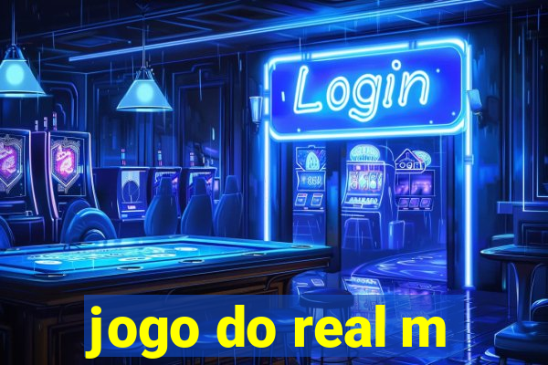 jogo do real m