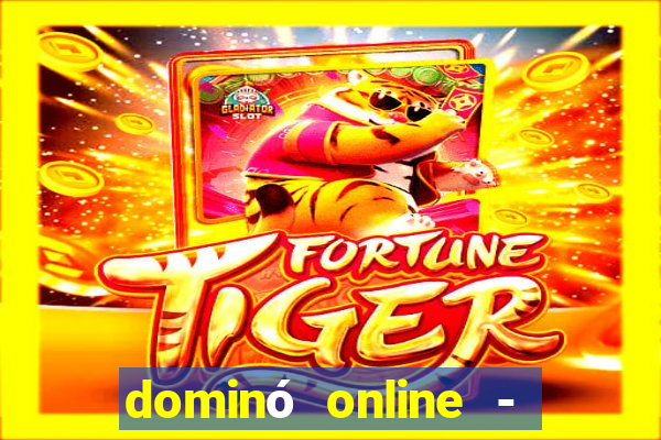 dominó online - jogo clássico