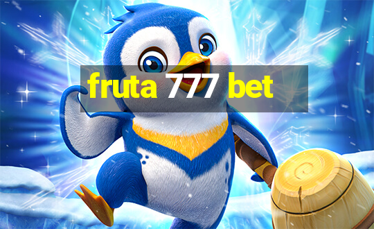 fruta 777 bet