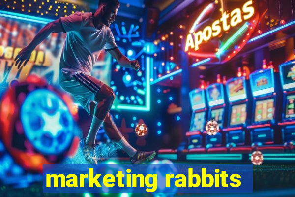 marketing rabbits