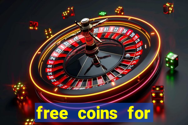 free coins for house of fun slots