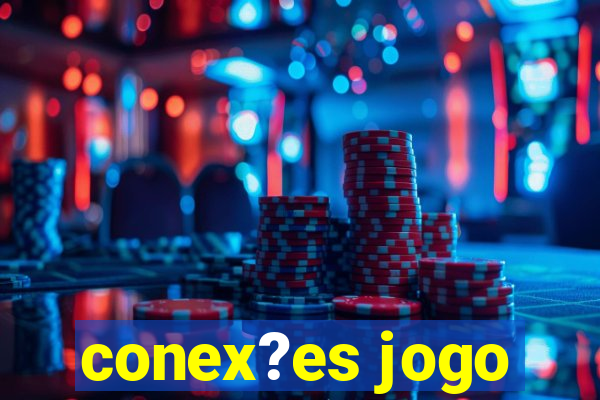 conex?es jogo