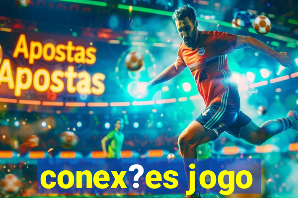 conex?es jogo