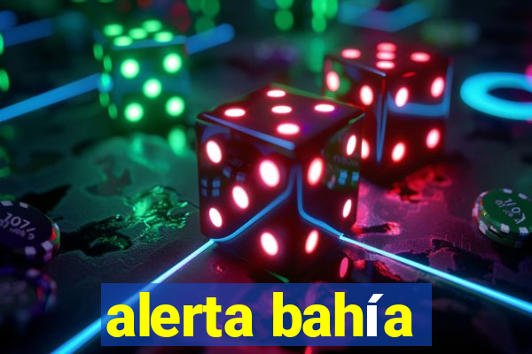 alerta bahía