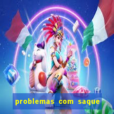 problemas com saque estrela bet