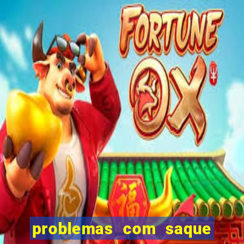 problemas com saque estrela bet