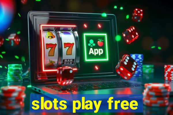 slots play free