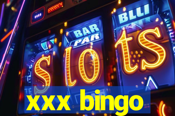 xxx bingo