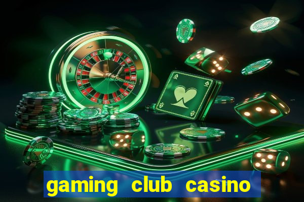 gaming club casino sign up