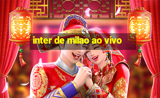 inter de milao ao vivo