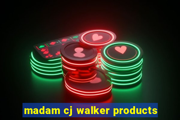 madam cj walker products