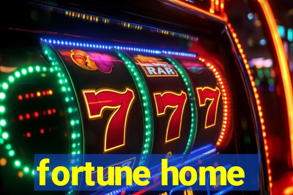 fortune home