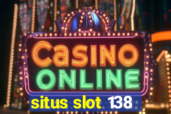 situs slot 138