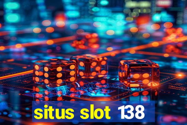 situs slot 138