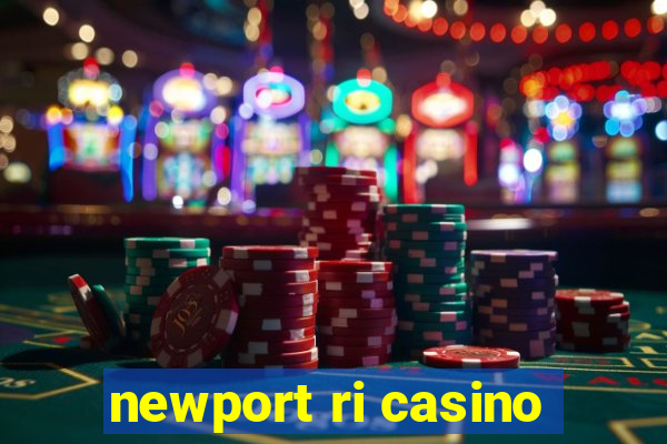 newport ri casino