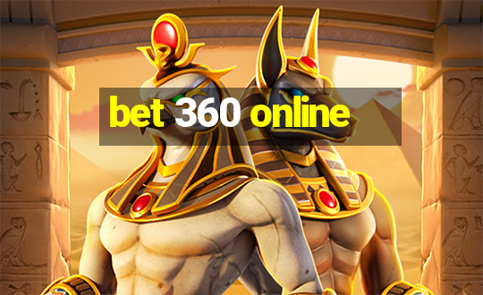 bet 360 online