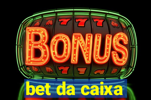 bet da caixa