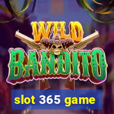 slot 365 game