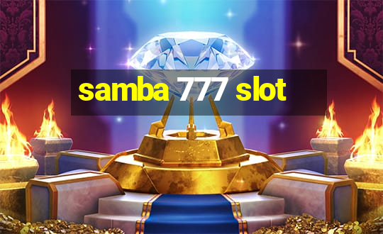 samba 777 slot