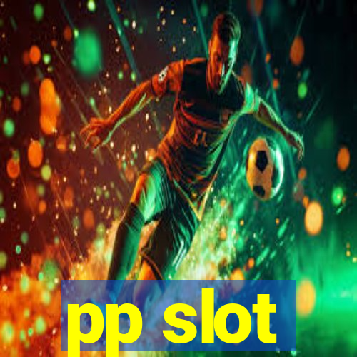 pp slot