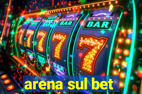 arena sul bet