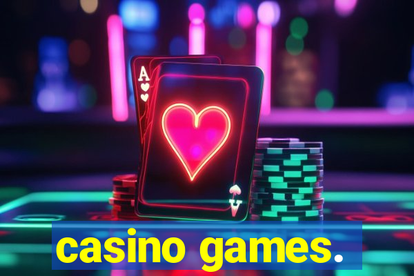 casino games.