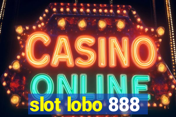 slot lobo 888