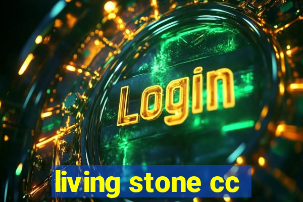 living stone cc