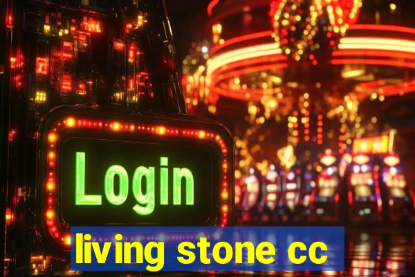 living stone cc