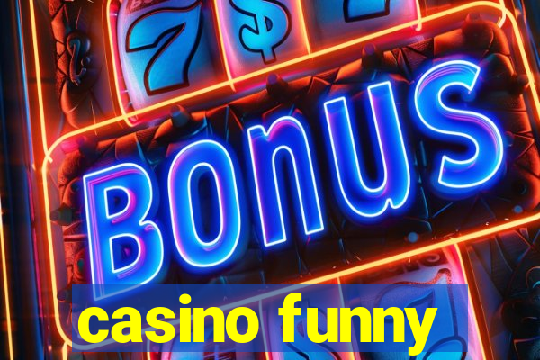 casino funny