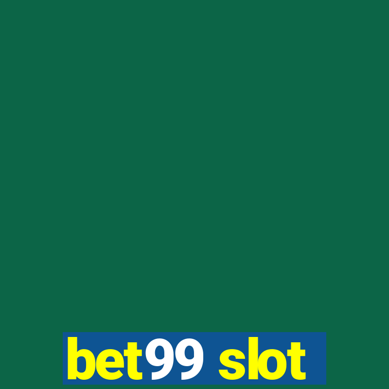 bet99 slot