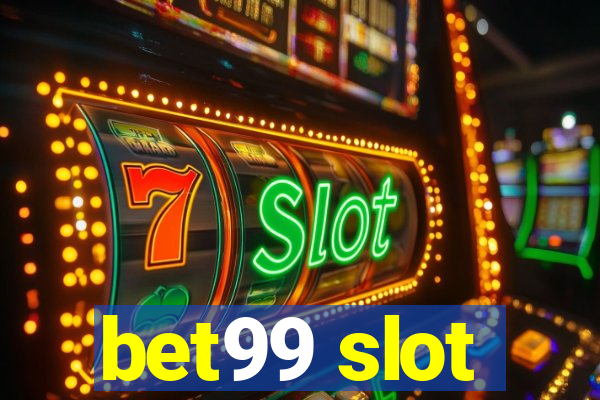 bet99 slot