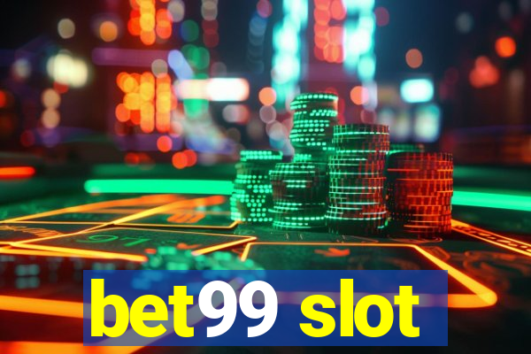 bet99 slot