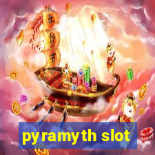 pyramyth slot