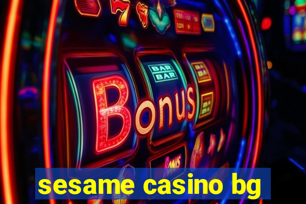 sesame casino bg