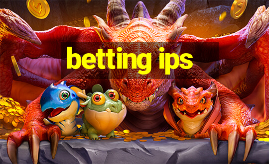 betting ips