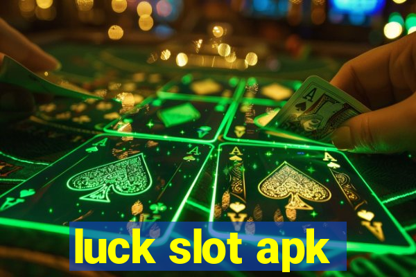 luck slot apk