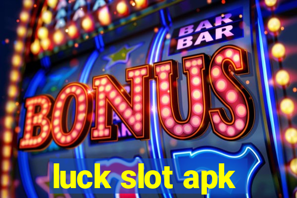 luck slot apk