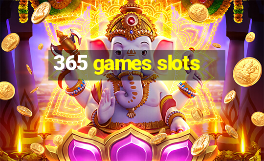 365 games slots