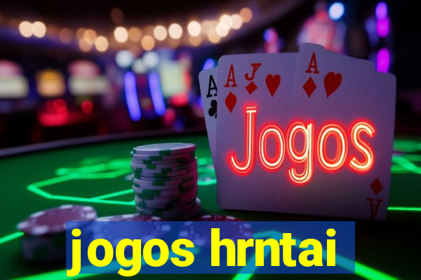 jogos hrntai