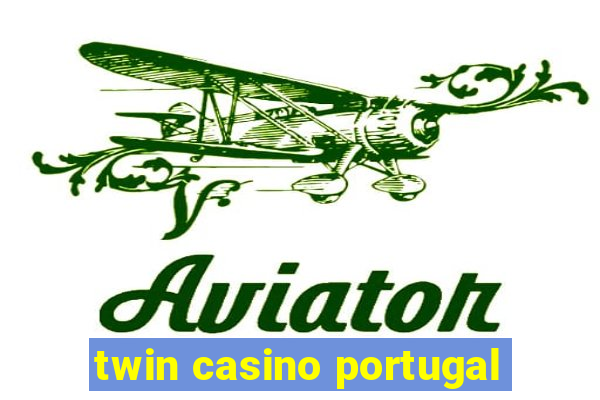 twin casino portugal