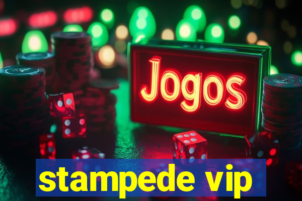 stampede vip