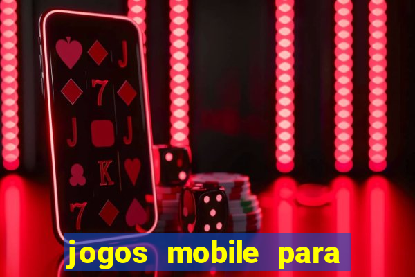 jogos mobile para ganhar dinheiro