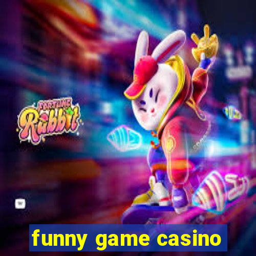 funny game casino