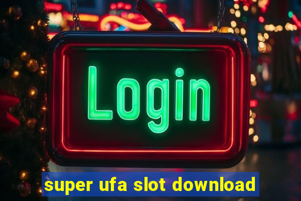 super ufa slot download